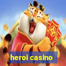 heroi casino